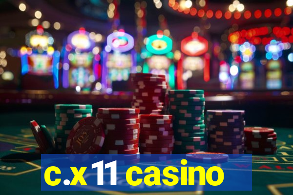 c.x11 casino